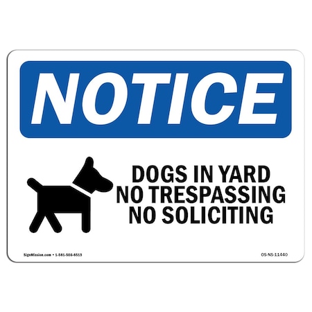 Signmission OSHA Notice Sign, 3.5" H, 5" W, Dogs In Yard No Trespassing Sign With Symbol, Landscape, 10PK OS-NS-D-35-L-11440-10PK